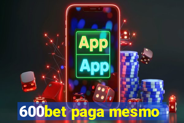 600bet paga mesmo